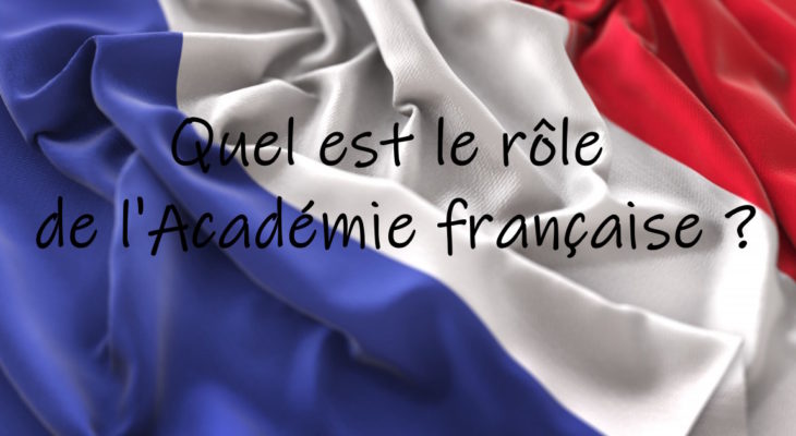 quel est le rôle de l'Académie française