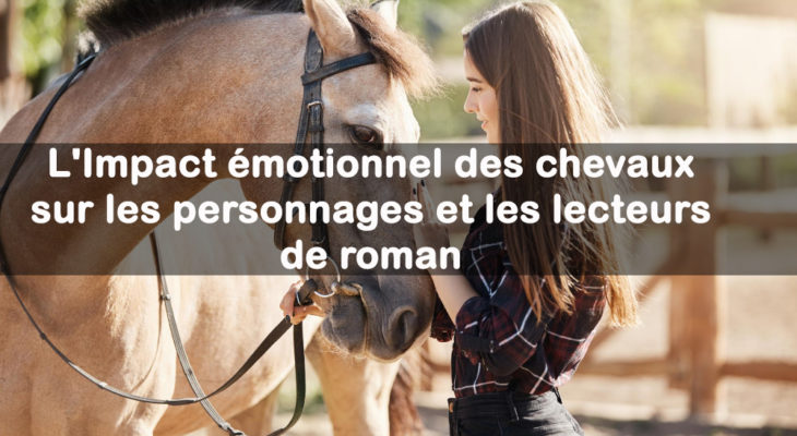 impact emotionnel chevaux roman