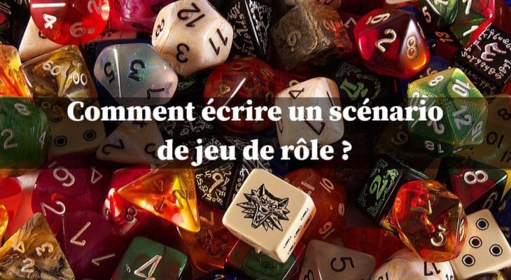 comment écrire scénario jeu rôle